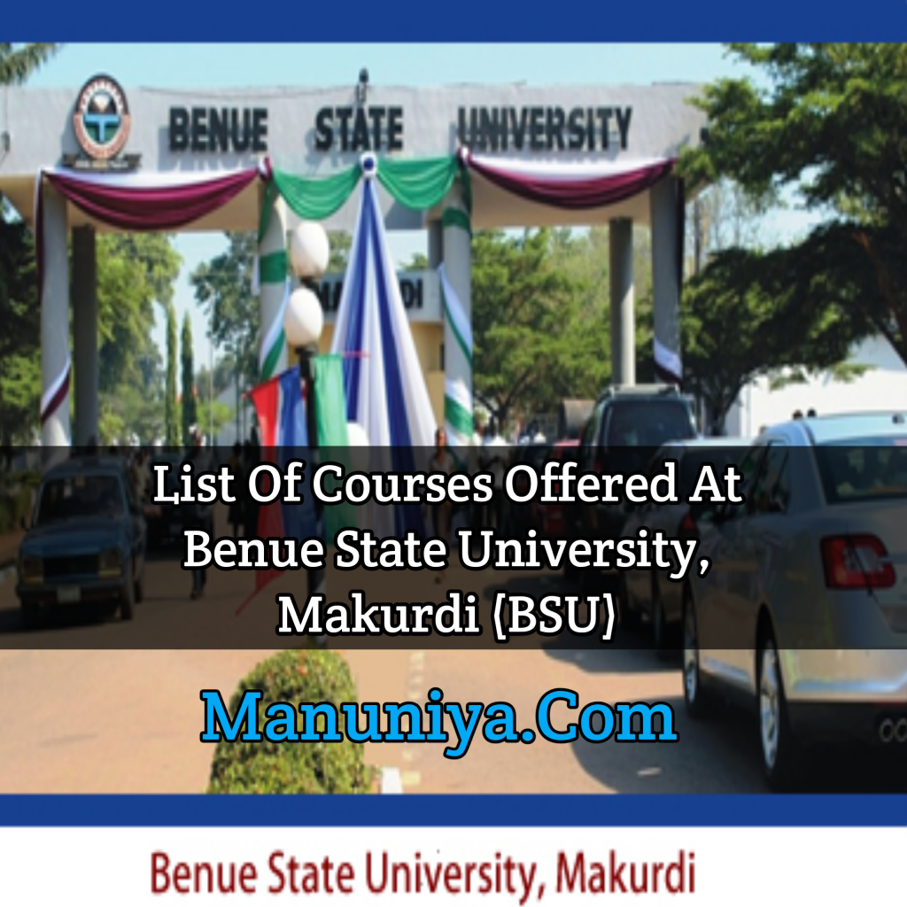 List Of Courses Offered At Benue State University, Makurdi (BSU)