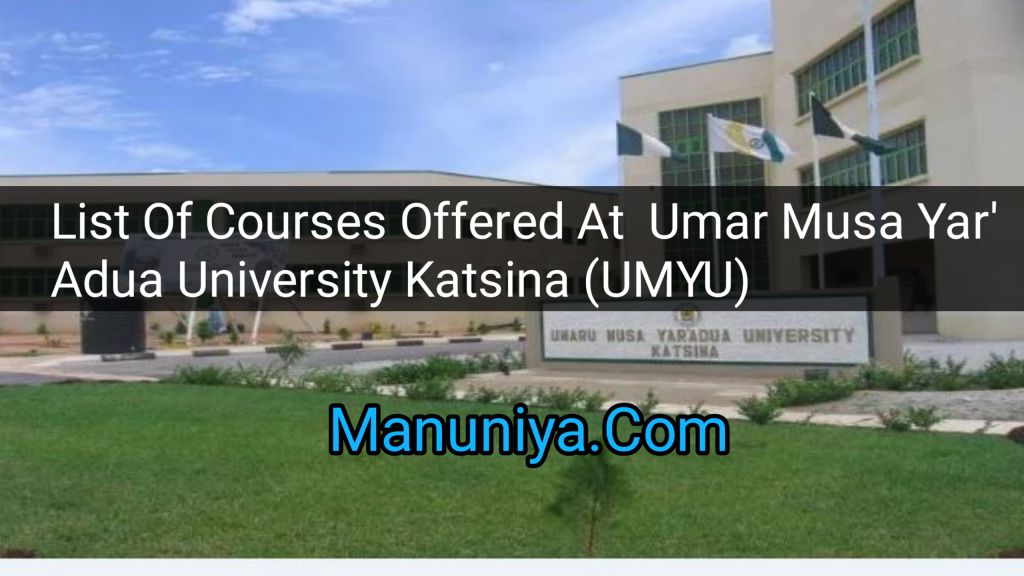 List Of Courses Offered At Umar Musa Yar' Adua University Katsina