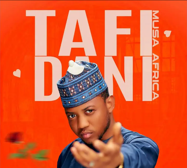 Musa Africa - Tafi Dani Mp3 Download
